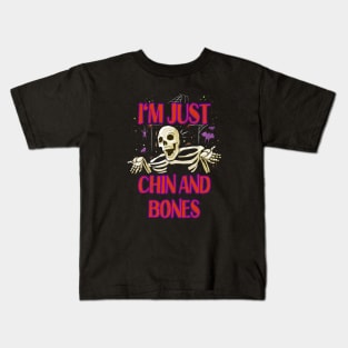 Halloween Word Play - Just Chin and Bones Kids T-Shirt